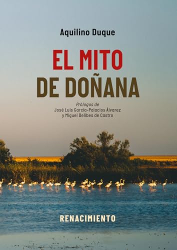 El mito de Doñana (Otros títulos, Band 217) von Editorial Renacimiento