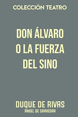 Colección Teatro. Don Álvaro o la fuerza del sino von Independently published
