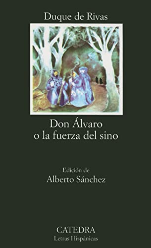 Don Álvaro o la fuerza del sino (Letras Hispánicas, Band 33)