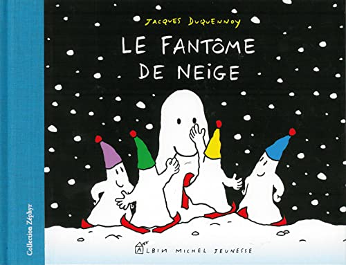 Le fantôme de neige: Niveau A1 (L'heure des livres)