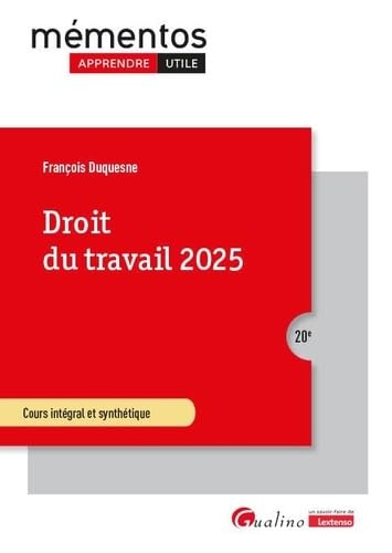 Droit du travail 2025: Cours intégral et synthétique von GUALINO