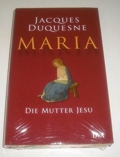 Maria: Die Mutter Jesu