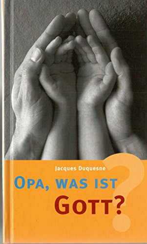 Opa, was ist Gott?