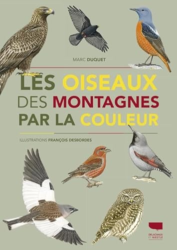 Les Oiseaux des montagnes par la couleur von DELACHAUX
