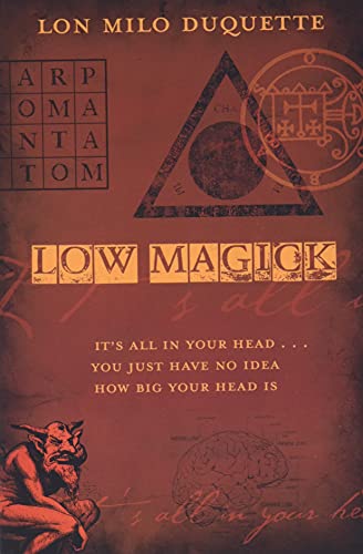 Low Magick: It's All in Your Head ... You Just Have No Idea How Big Your Head Is von Llewellyn Publications