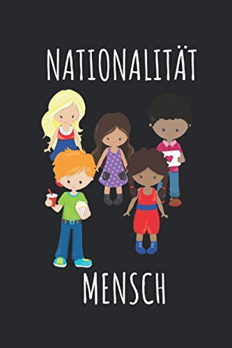 Nationalität Mensch: Notizbuch | 120 Seiten Punktraster | Gegen Rassismus | Gegen Rechts von Independently published