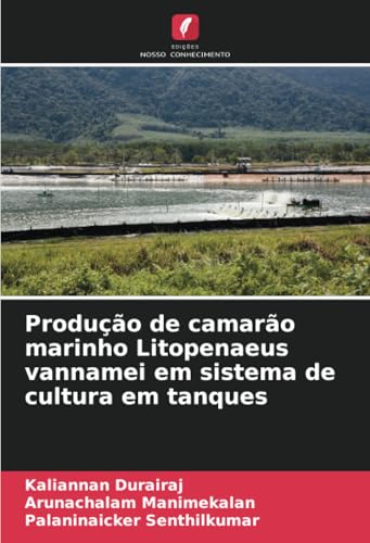 Produção de camarão marinho Litopenaeus vannamei em sistema de cultura em tanques Produção de camarão marinho Litopenaeus vannamei em sistema de cultura em tanques