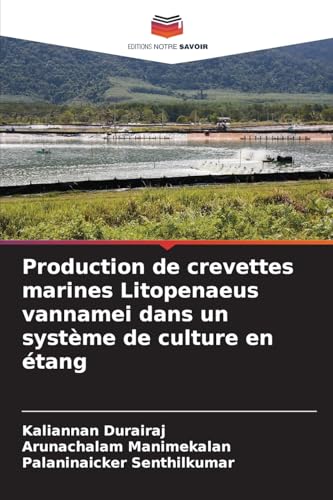 Production de crevettes marines Litopenaeus vannamei dans un système de culture en étang Production de crevettes marines Litopenaeus vannamei dans un système de culture en étang