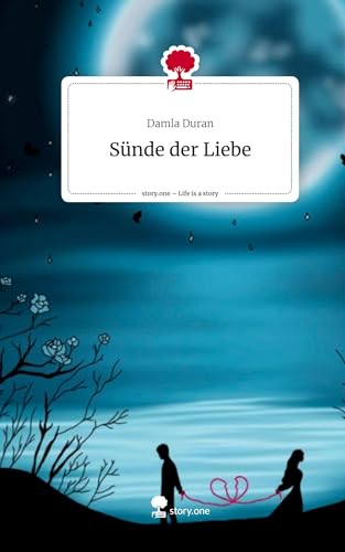 Sünde der Liebe. Life is a Story - story.one