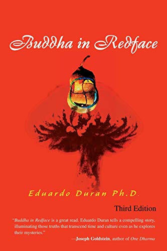 Buddha in Redface: Third Edition: The Los Alamos Manhattan Project as Seen by the Buddha in Redface