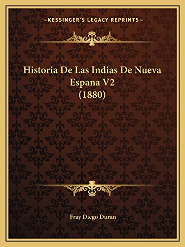 Historia De Las Indias De Nueva Espana V2 (1880)