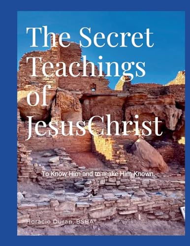 The Secret Teachings of JesusChrist. von Lulu.com