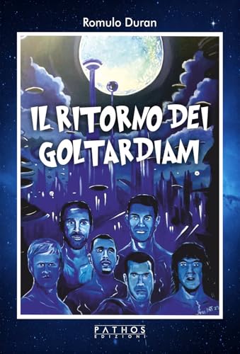Il ritorno dei Goltardiani von Pathos Edizioni