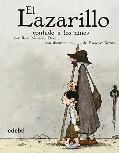 El Lazarillo Contado A los Ninos (CLÁSICOS CONTADOS A LOS NIÑOS) von edebé