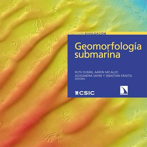 Geomorfología submarina (Divulgación, Band 42) von Los Libros de la Catarata