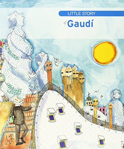 Little story of Gaudí: Little Story of Gaudi (Petites Històries, Band 3)