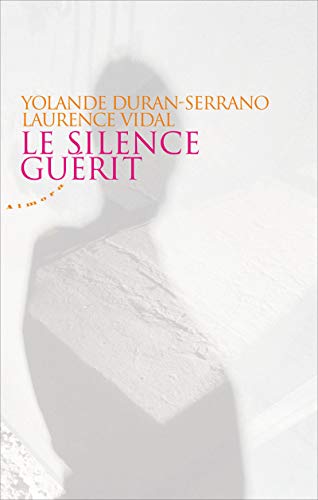 Le silence guérit von ALMORA