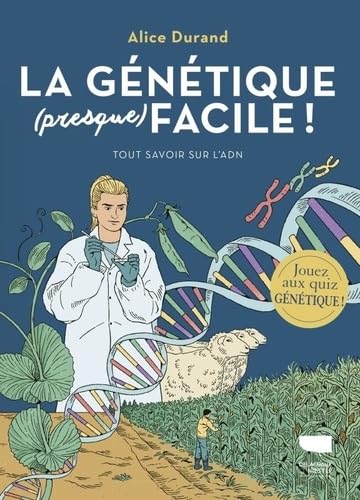 La Génétique (presque) facile: Tout savoir sur l'ADN von DELACHAUX