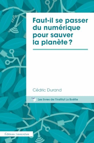 Faut-il se passer du numérique pour sauver la planète ? von AMSTERDAM
