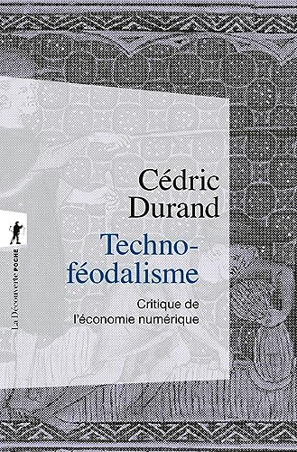 Techno-féodalisme - Critique de l'économie numérique von LA DECOUVERTE