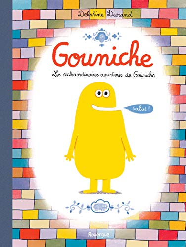 Gouniche: Les extraordinaires aventures de Gouniche
