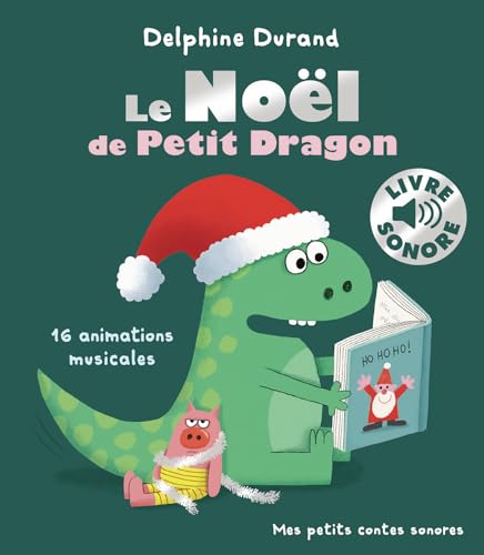 Le Noël de Petit Dragon: 16 animations musicales von GALLIMARD JEUNE