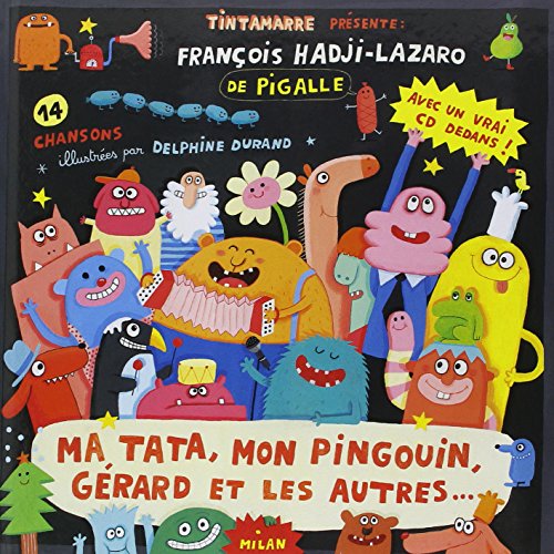 Ma tata, mon pingouin, Gérard et les autres