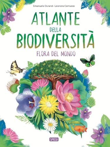 Atlante della biodiversità. Flora del mondo. Ediz. a colori (Science) von SCIENCE