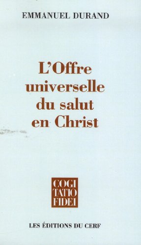 L'OFFRE UNIVERSELLE DU SALUT EN CHRIST von CERF