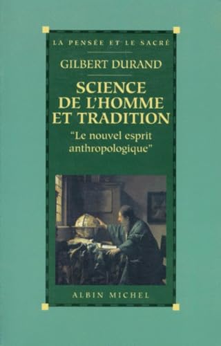 Science de L'Homme Et Tradition: Le nouvel esprit anthropologique