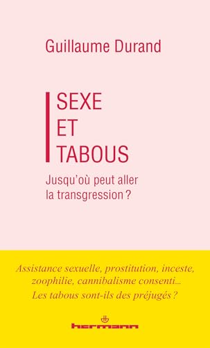 Sexe et Tabous: Jusqu'où peut aller la transgression ? von HERMANN
