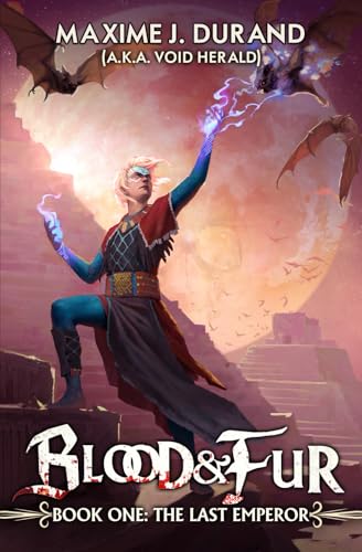 The Last Emperor: A Progression Fantasy Epic (Blood & Fur, Band 1)