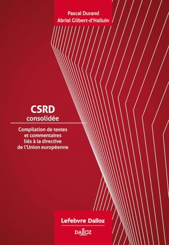 CSRD Consolidée - Compilation de textes et commentaires liés à la directive de l'UE sur le rapport de durabilité des entreprises von DALLOZ