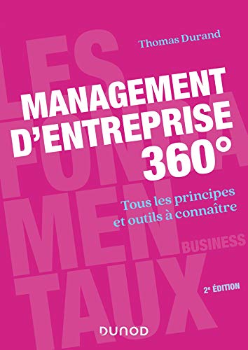 Management d'entreprise 360° - 2e éd. - Tous les principes et outils à connaître: Tous les principes et outils à connaître von DUNOD