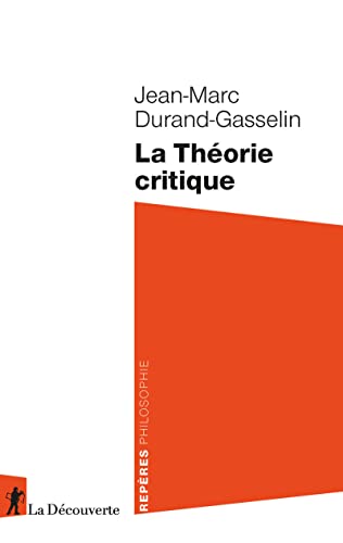 La Théorie critique von LA DECOUVERTE