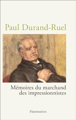 Paul Durand-Ruel: Mémoires du marchand des impressionnistes von FLAMMARION
