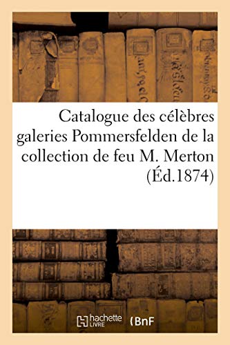 Catalogue de Tableaux de Maîtres Anciens Des Célèbres Galeries Pommersfelden von Hachette Livre - BNF