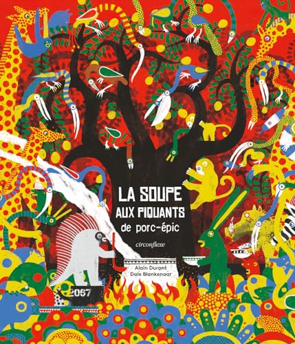 La soupe aux piquants de porc-épic La soupe aux piquants de porc-épic von CIRCONFLEXE