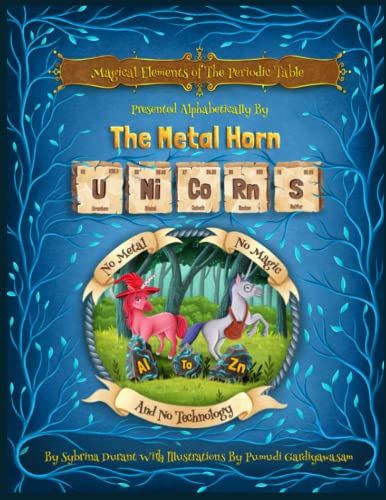 Magical Elements of The Periodic Table: Presented Alphabetically by The Metal Horn Unicorns von Independently published