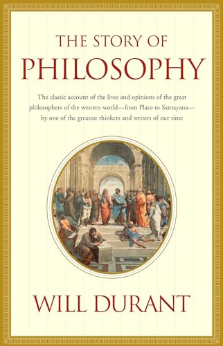 Story of Philosophy: The Lives and Opinions of the Greater Philosophers (Touchstone Books (Paperback))