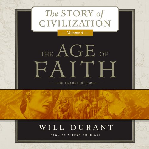 The Age of Faith (The Story of Civilization, Band 4)