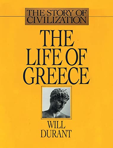 The Life of Greece: The Story of Civilization, Volume II