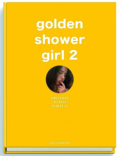 Golden Shower Girl 2: She loves to piss for fun von Edition Reuss