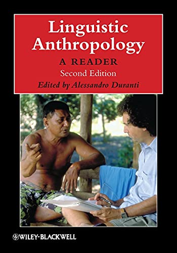 Linguistic Anthropology: A Reader, 2nd Edition (Wiley Blackwell Anthologies in Social and Cultural Anthropology) von Wiley