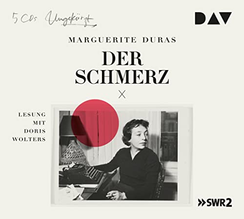 Der Schmerz: Ungekürzte Lesung mit Doris Wolters (5 CDs)