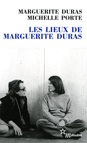 Les lieux de Marguerite Duras von MINUIT