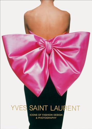 Yves Saint Laurent: Icons of Fashion Design & Photography von Abrams Books