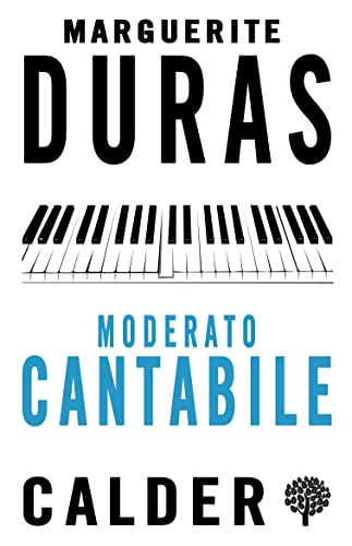 Moderato Cantabile: Marguerite Duras von Bloomsbury