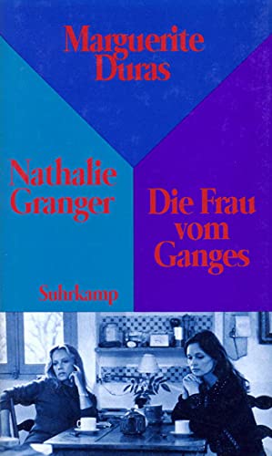 Nathalie Granger und Die Frau vom Ganges Nathalie Granger und Die Frau vom Ganges