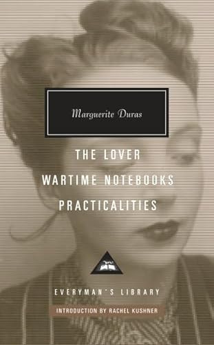 The Lover, Wartime Notebooks, Practicalities: Marguerite Duras (Everyman's Library CLASSICS)